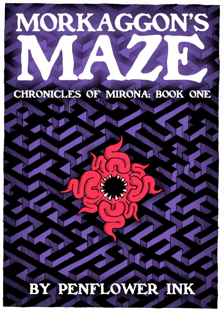 Book cover design one. Text reads: "Morkaggon's Maze, Chronicles of Mirona: Book One, by Penflower Ink". Illustration of a bright red tentacled creature with a round toothy maw, against an isometric purple maze pattern.