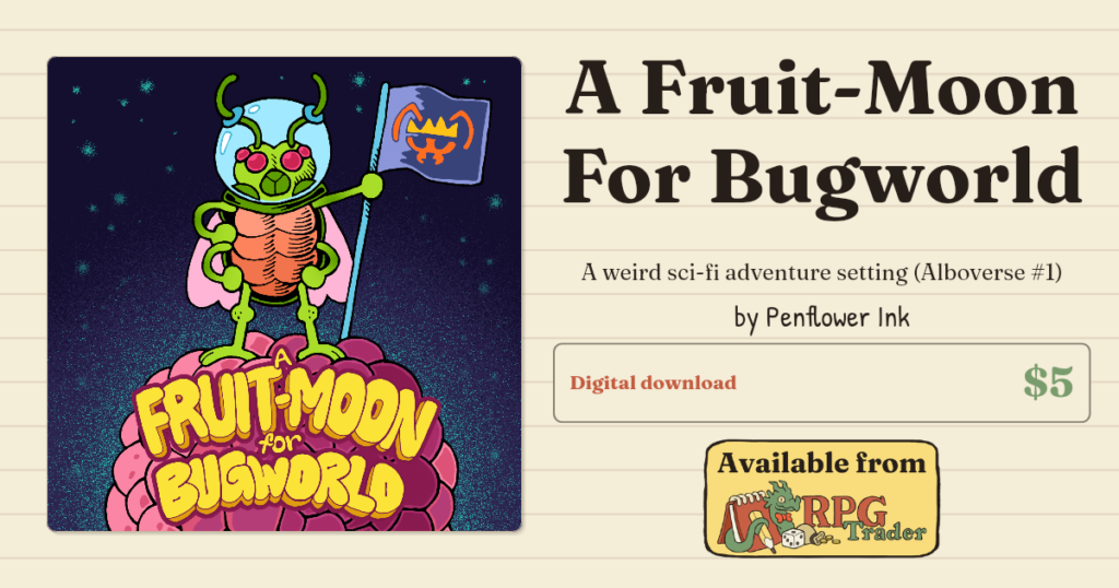 A Fruit-Moon For Bugworld promotional slide from RPG Trader.