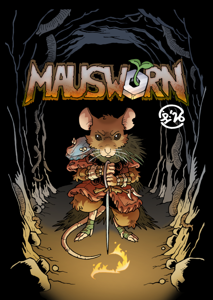 Traditionally hand drawn and digitally coloured cover illustration for Cezar Capacle's Mausworn. A mouse knight wearing scavenged armour and wielding a sewing needle sword kneels before a flaming sigil in the ground. Behind them a dark earthen tunnel extends into pitch black shadow. The title "Mausworn" is written in rusted metal letters, with the "o" replaced by a metal hex-nut, from which a green sapling sprouts.